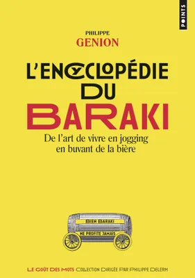 L'Encyclopédie du Baraki. De l'art de vivre en jogging en buvant de la bière