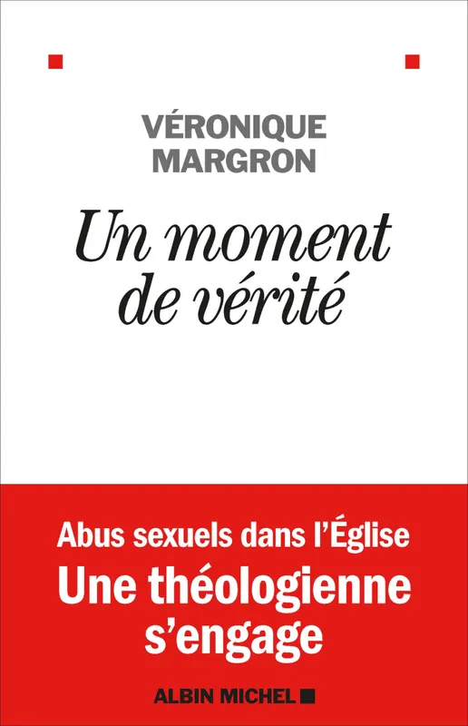 Un moment de vérité VERONIQUE MARGRON, Jérôme Cordelier