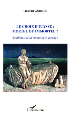 Le choix d'Ulysse : mortel ou immortel ?, Symboles de la mythologie grecque