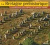 La Bretagne préhistorique, Les peuplements, des origines à la conquête romaine