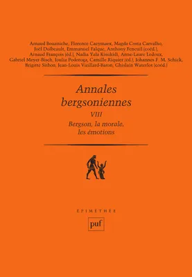 Annales bergsoniennes, VIII, Bergson, la morale, les émotions