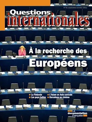 Questions internationales : À la recherche des Européens - n°51