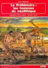 La prehistoire les hommes du neolithique