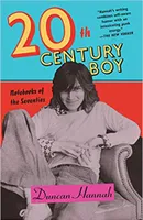 Duncan Hannah Twentieth-Century Boy: Notebooks of the Seventies (Paperback) /anglais