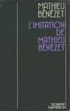 L'Imitation de Mathieu Bénézet, roman abandonné