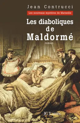 Les nouveaux mystères de Marseille, Les Diaboliques de Maldormé, roman