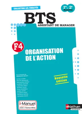 Finalité 4 - Organisation de l'action BTS 1re et 2e années Les Finalités i-Manuel bi-média