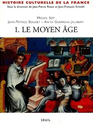 Histoire culturelle de la France., I, Le Moyen âge, Histoire culturelle de la France, tome 1, Le Moyen Age