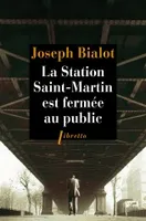 La station Saint-Martin est fermée au public