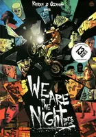 2, We are the night