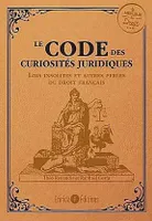 Le code des curiosités juridiques, 2. Lois insolites et autres perles du droit français