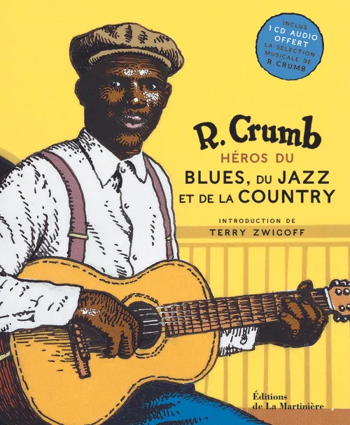 R. Crumb héros du blues, du jazz et de la country, inclus 1 CD sélection musicale de R. Crumb David A. Jasen, Richard Nevins, Stephen Calt