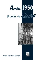Années 1950 - Grandir en Alsace, grandir en Alsace