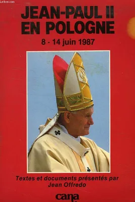 Jean-paul II en Pologne, 8-14 juin 1987, 8-14 juin 1987