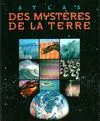 Atlas des mystères de la terre