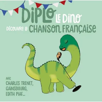 Diplo Le Dino - Chanson Francaise