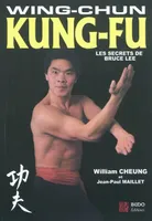 Wing-chun kung-fu, Les secrets de Bruce Lee