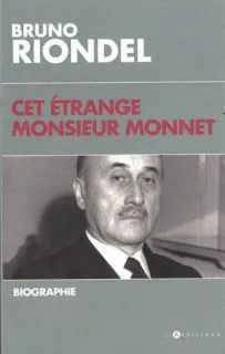Cet étrange Monsieur Monnet, Biographie