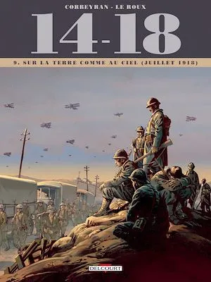14 - 18 T09, Sur la terre comme au ciel (juillet 1918)
