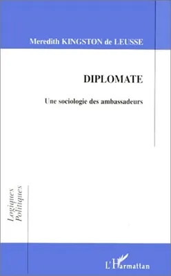 Diplomate, Une sociologie des ambassadeurs