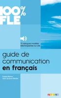 100% FLE - Guide de communication en français  - Livre + audios téléchargeables, Collection 100% FLE