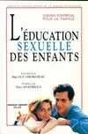 L'éducation sexuelle des enfants, vérité et signification de la sexualité humaine