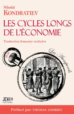 Les cycles longs de l'économie, L'économiste martyr enfin traduit en français