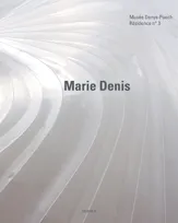 Marie Denis, Résidence n°3, Denys-Denis, Musée Denys-Puech, Résidence n° 3