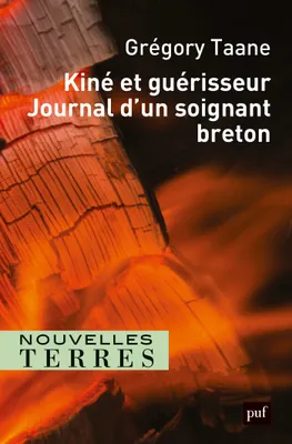 Kiné et guérisseur. Journal d'un soignant breton