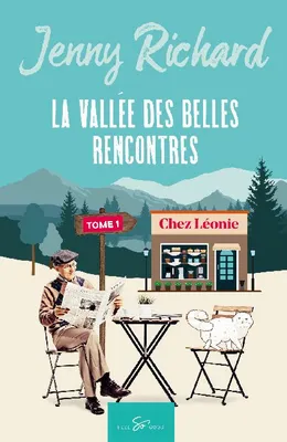 La vallée des belles rencontres - Tome 1, Chez Léonie