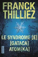 Le Syndrome [E] / [Gataca] / Atom[ka]