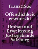 Offentlichkeit erwUnscht Umbau und Erweiterung JustizgebAude Salzburg /allemand