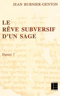 Le Rêve subversif d'un sage, Daniel 7