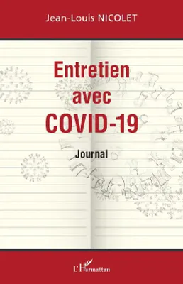 Entretien avec Covid-19, Journal