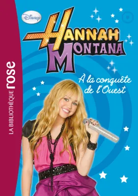 10, Hannah Montana 10 - À la conquête de l'Ouest !