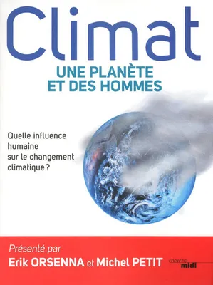 Climat : une planète et des hommes, une planète et des hommes