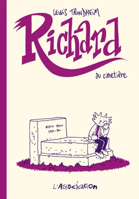 Richard au cimetière - Tome 3