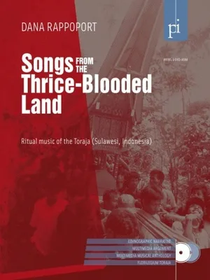 Songs from the Thrice-Blooded Land, Ritual music of the Toraja (Sulawesi, Indonesia)