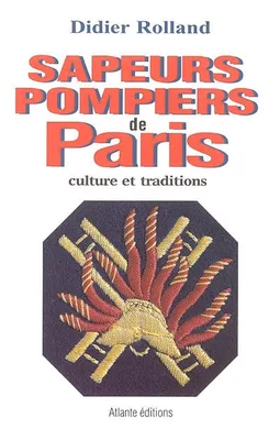 Sapeurs pompiers de Paris, culture et traditions