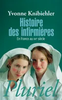 Histoire des infirmières, En France au XXèm siècle