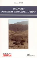 Qashqa'i, Derniers nomades d'Iran