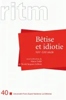 Littérature et révélation au Moyen âge, Bêtise et idiotie, XIXe-XXIe siècle
