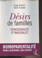 Désirs de familles / homosexualité et parentalité