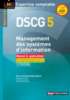 DCG, 5, DSCG 5 - Management des systèmes d'information Manuel et applications 4e édition