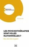 Les Psychothérapies sont-elles rationnelles ?, Dire, faire dire, guérir
