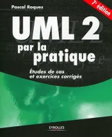UML 2 par la pratique, études de cas et exercices corrigés