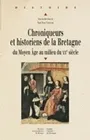 Chroniqueurs et historiens de la Bretagne, Du Moyen âge au milieu du XXe siècle