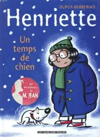 Henriette., 2, Henriette T02, Un temps de chien
