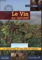 Le vin au naturel, La viticulture au plus près du terroir