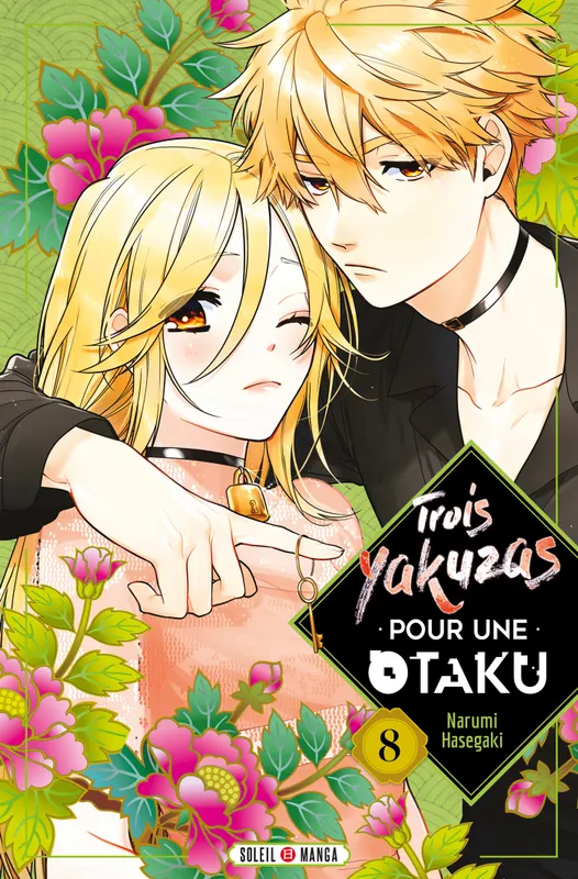 Livres Mangas 8, Trois Yakuzas pour une Otaku T08 Narumi Hasegaki